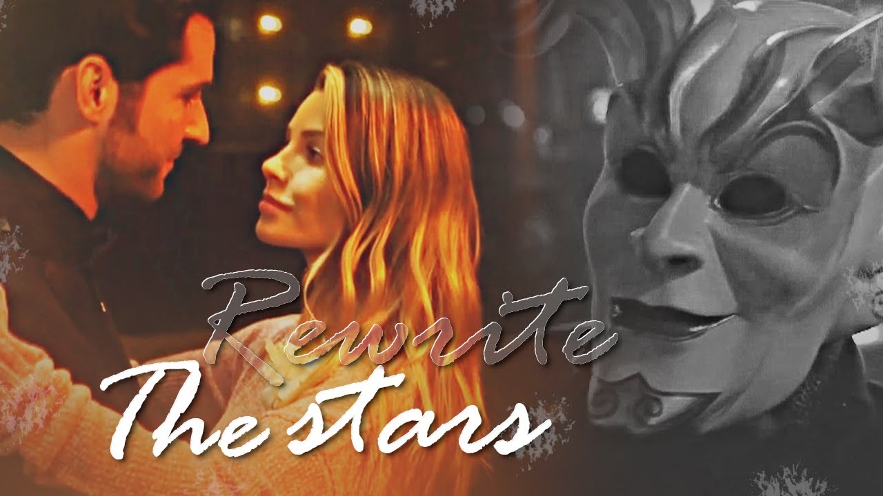 Lucifer & Chloe | Rewrite The Stars