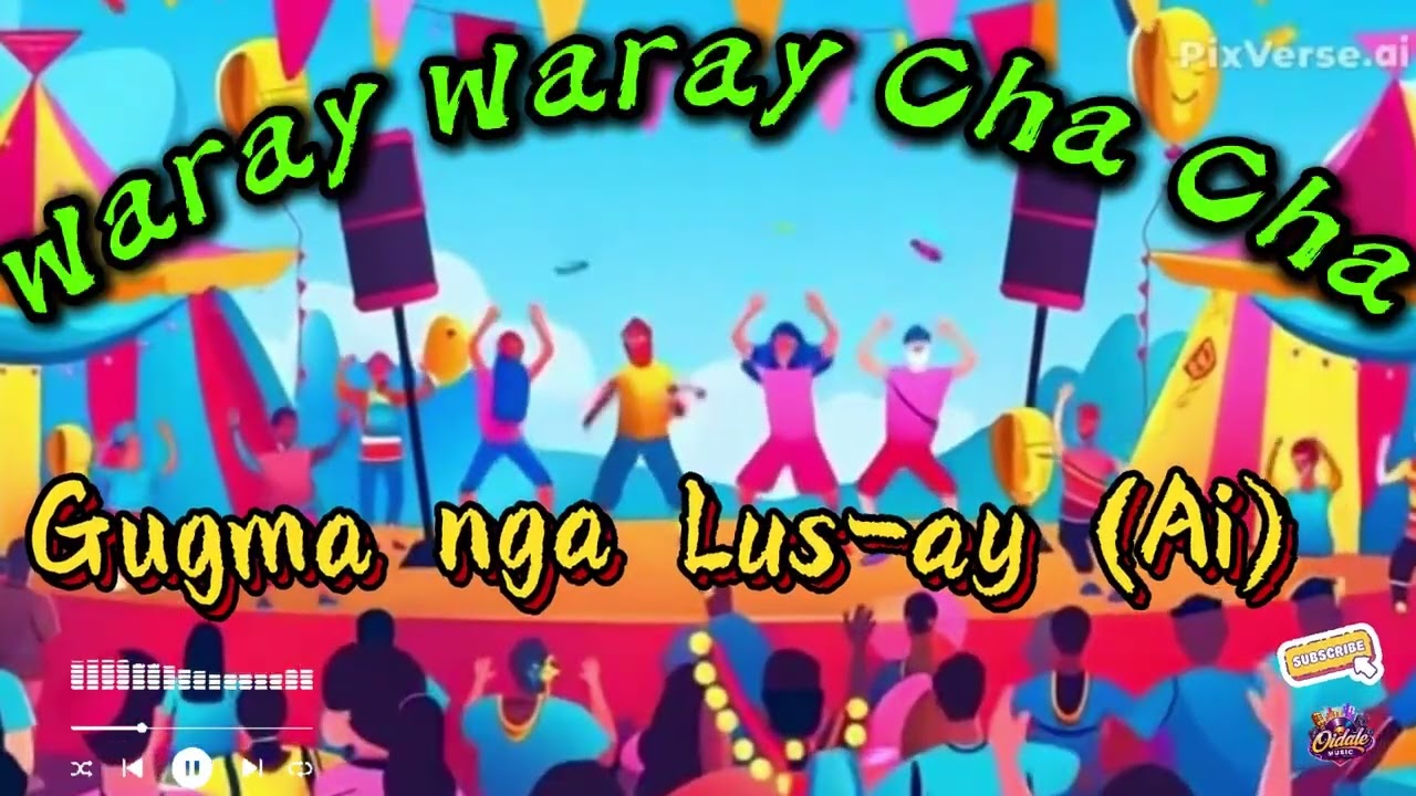 Gugma nga Lus-ay (Ai) Waray-Waray Cha-cha @eladiocupido1025/pleasesubscribe