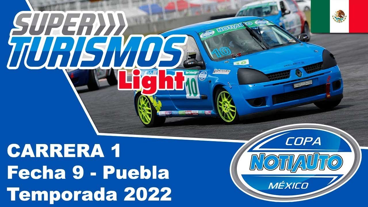 Fecha 9 - S&uacute;per Turismos Light CARRERA 1 - Puebla - Copa Notiauto 2022