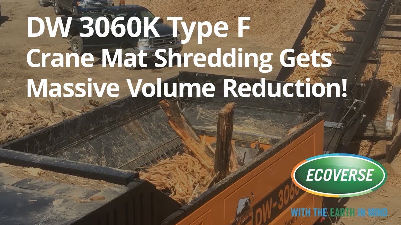DW 3060K Type F - Crane Mat Shredding