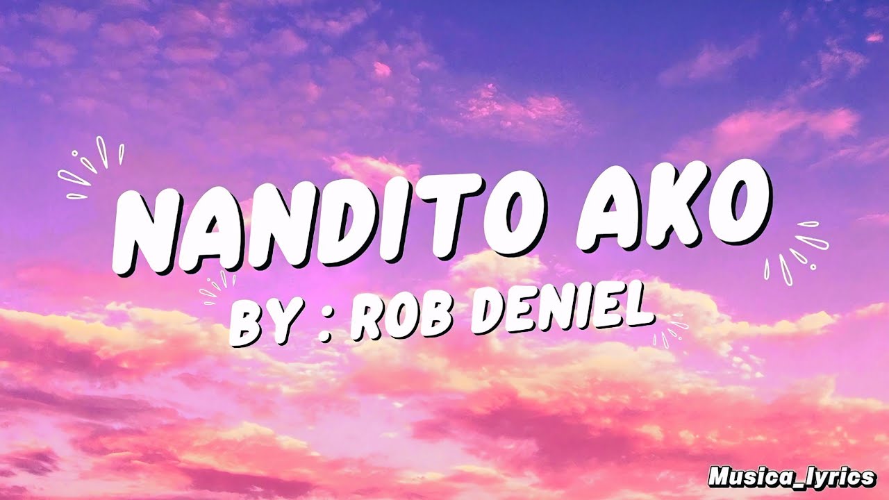 Rob Deniel &ndash; Nandito Ako | Heartfelt Cover with Lyrics (Lyric Video)
