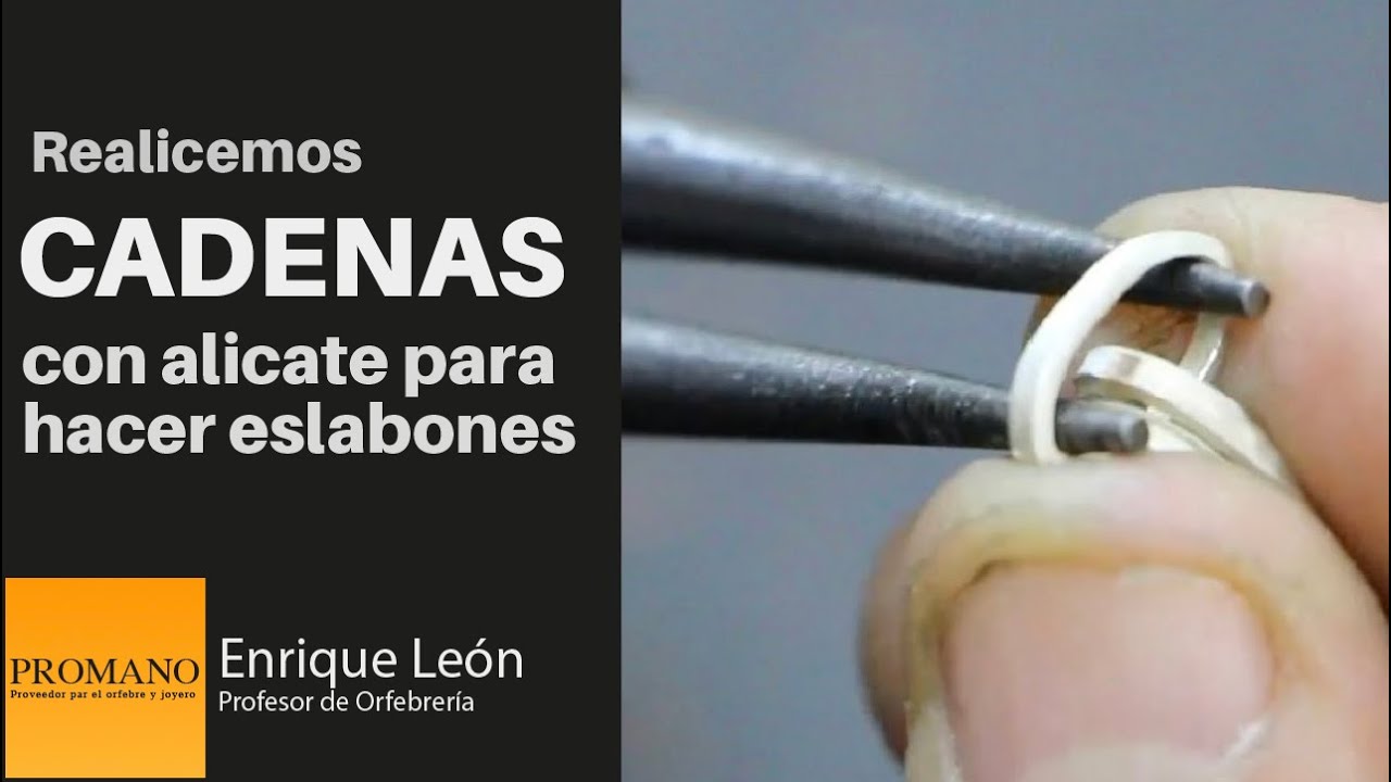 Alicate o pinza para hacer eslabones y una cadena.