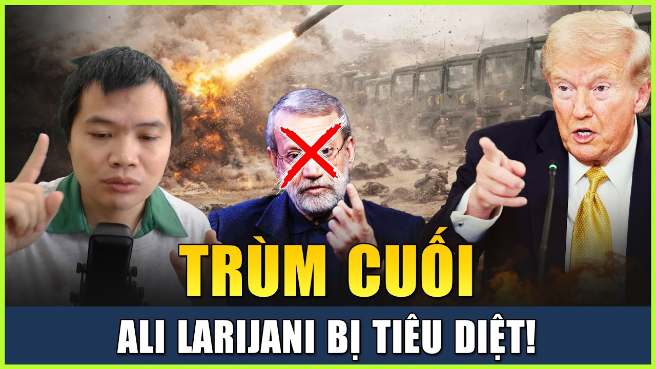 Live 17-03 (Tối): NÓNG: Ali Larijani, Nhân Vật Quyền Lực Nhất Iran, Bị Tiêu Diệt