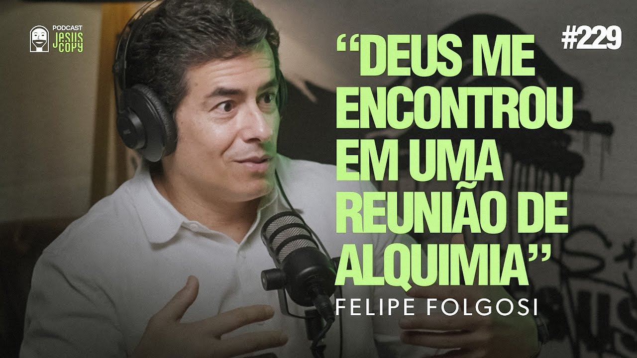 Ex ator da globo conta seu testemunho | Podcast JesusCopy com Felipe Folgosi e Douglas Gonçalves