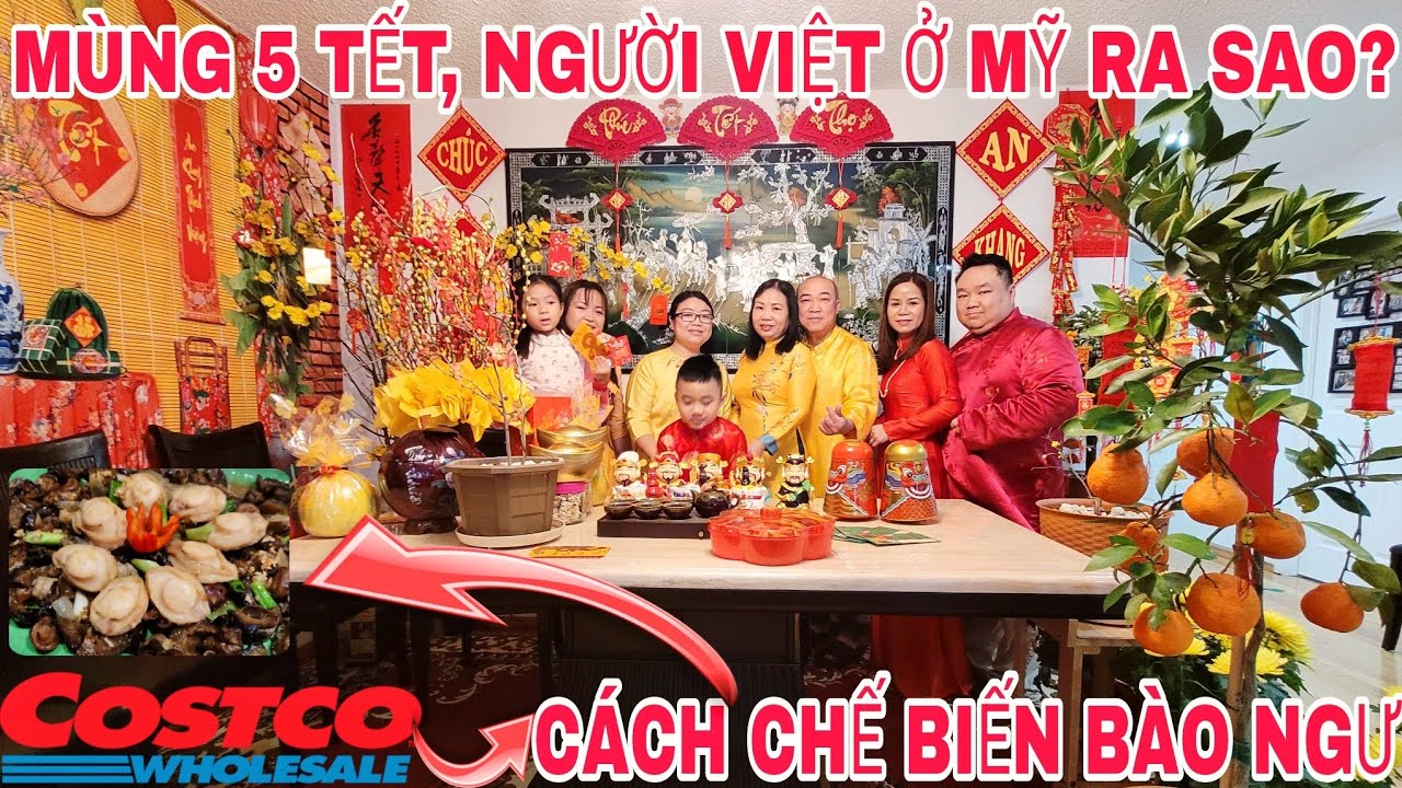 COSTCO WHOLESALE THÁNG 2 CHẾ BIẾN BÀO NGƯ MÙNG 5 TẾT TRUYỀN THỐNG CỦA NGƯỜI MỸ GỐC VIỆT Ở MỸ RA SAO?