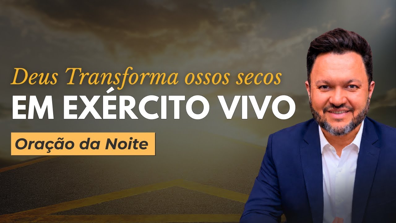 Oração da Noite com Bispo Castelo – Deus Vai Soprar Vida Onde Tudo Parecia Seco