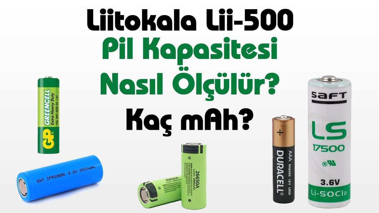 Pil Kapasitesi Nasıl Ölçülür? (Liitokala Lii-500 Cihazı İnceleme)