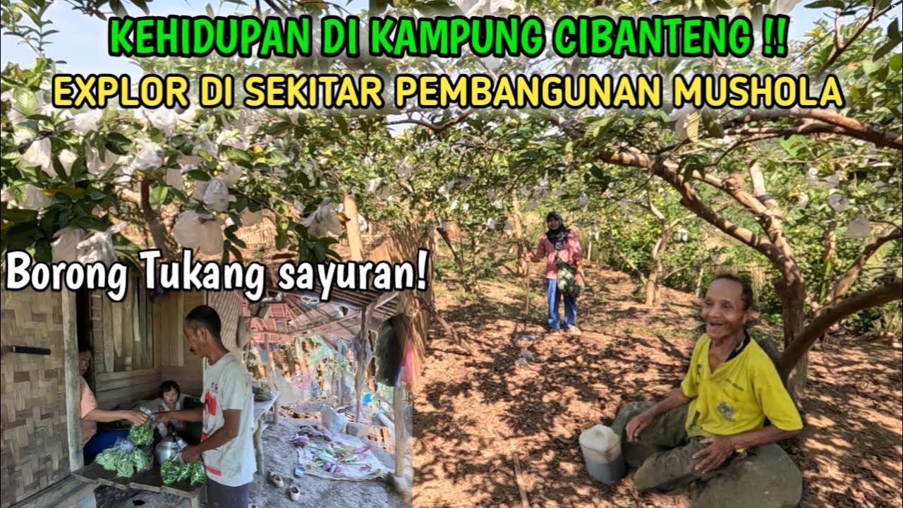 SILATURRAHMI DENGAN WARGA KAMPUNG CIBANTENG SEKITAR MUSHOLA BEGINILAH KEHIDUPANNYA
