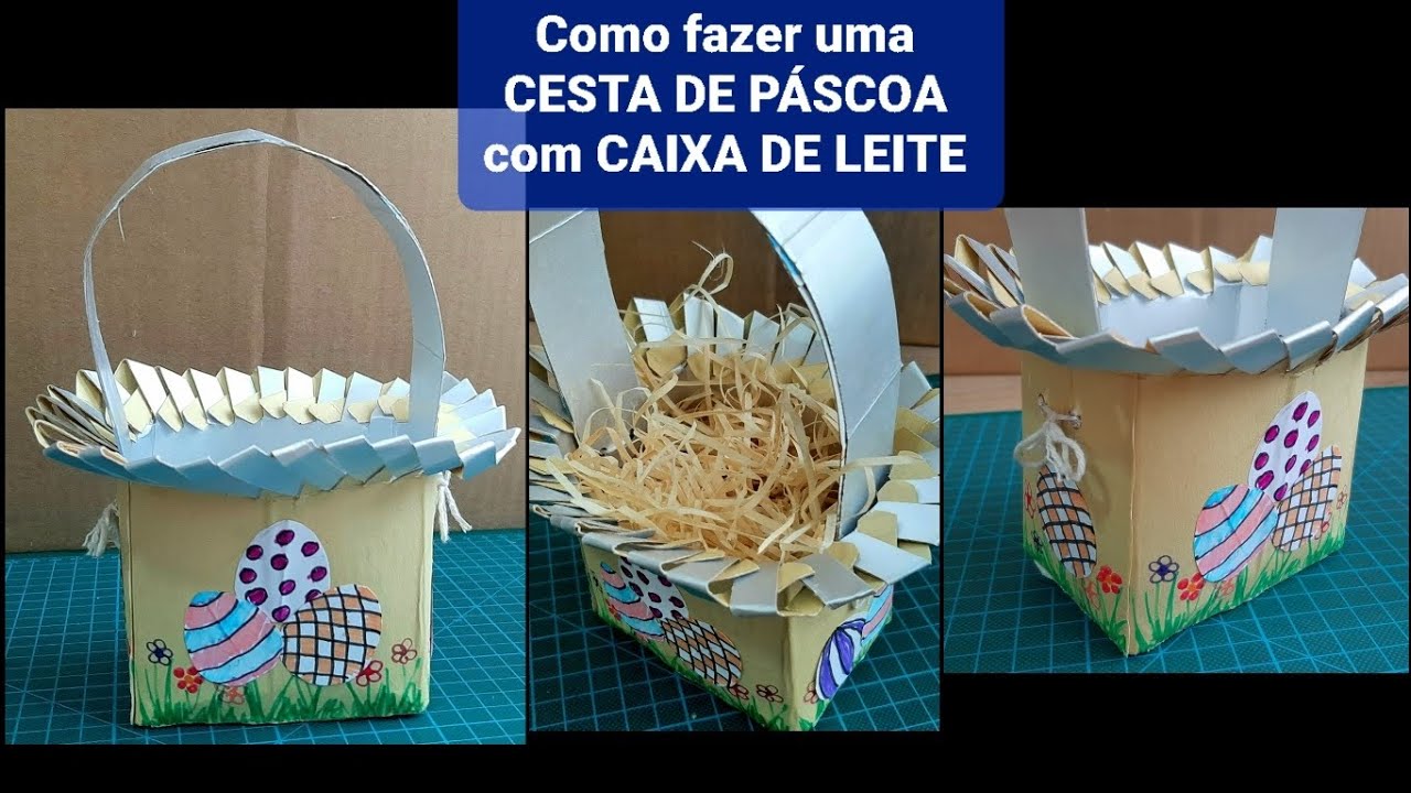 Como fazer uma CESTA DE PÁSCOA com CAIXA DE LEITE / How to make an EASTER BASKET with a MILK CARTON