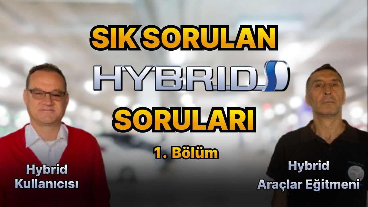 Toyota Corolla Hybrid Sık Sorulan Sorulara Cevaplar - Bölüm 1