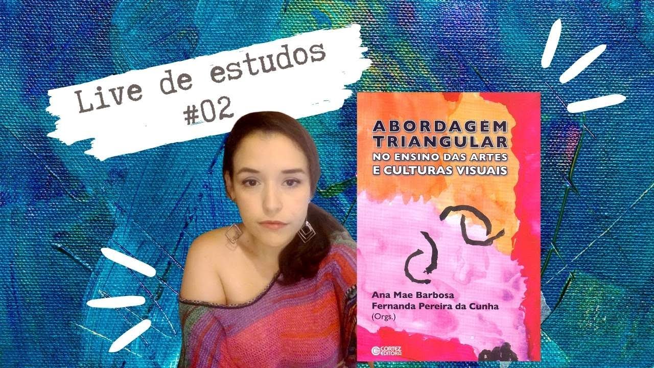 Abordagem Triangular de Ana Mae Barbosa | Live de estudos | #Artografismos | Sara Nina