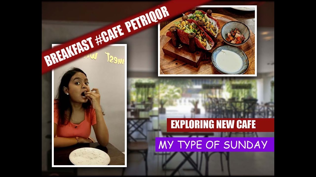 Breakfast at @Cafe petriqor||Sunday outing||food love#hindivlog #food #bangalore