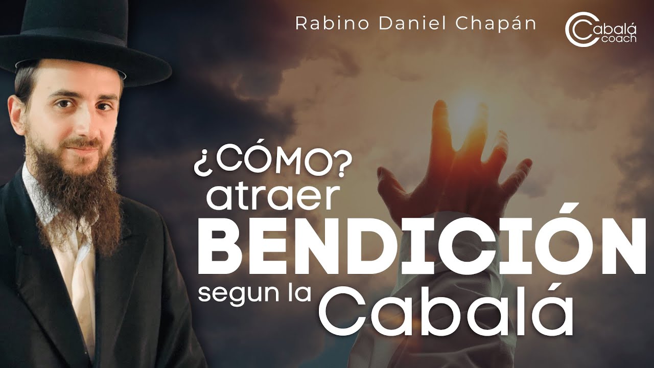 Como atraer Bendición a tu vida según la Cabalá