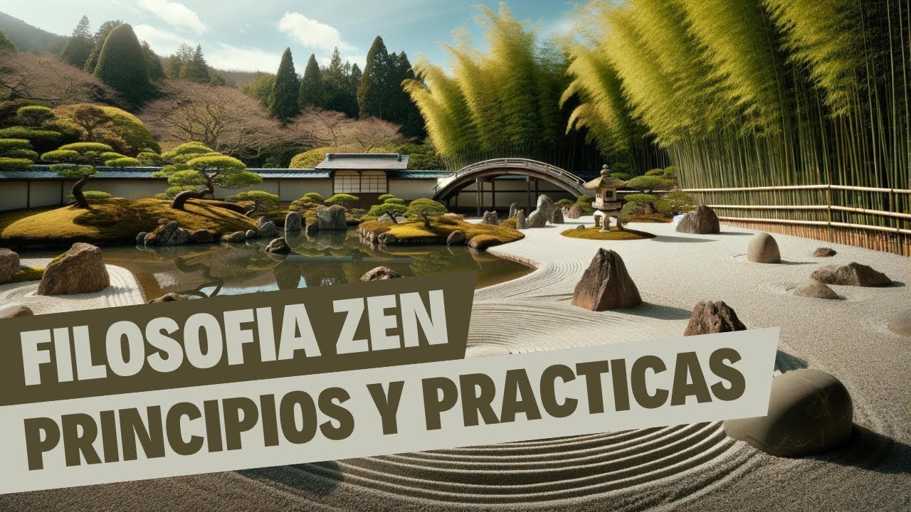 Filosof&iacute;a Zen: Principios y Pr&aacute;cticas 🧘🌿