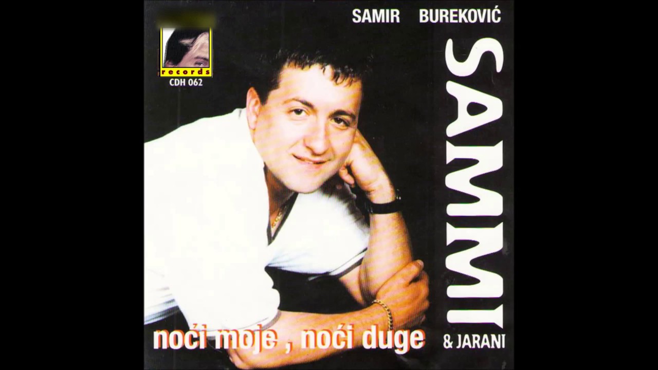 Samir Burekovic - Sammi - Hajde daj mi - (Audio 1998)HD