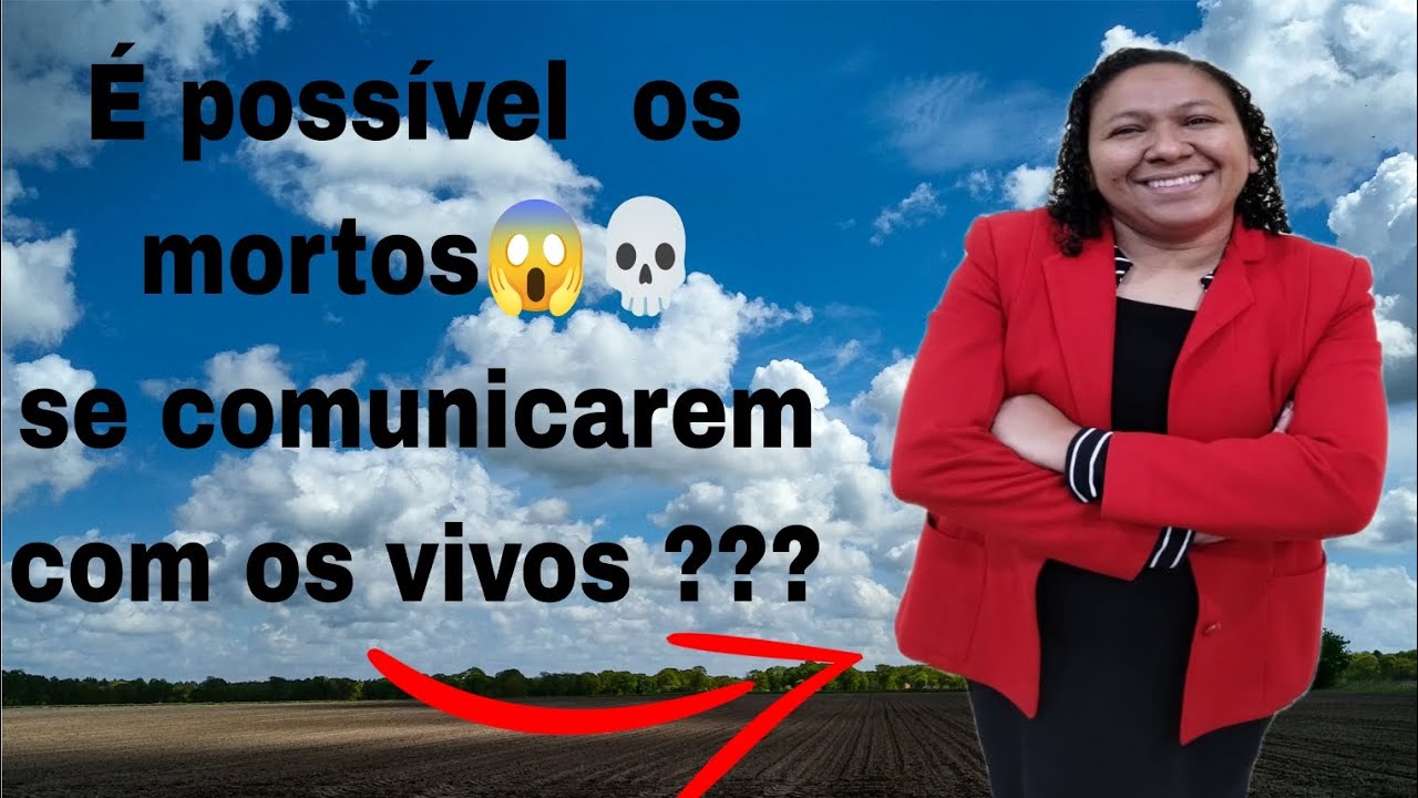 É possível os mortos se comunicarem com os vivos? O que a Bíblia diz sobre isso?
