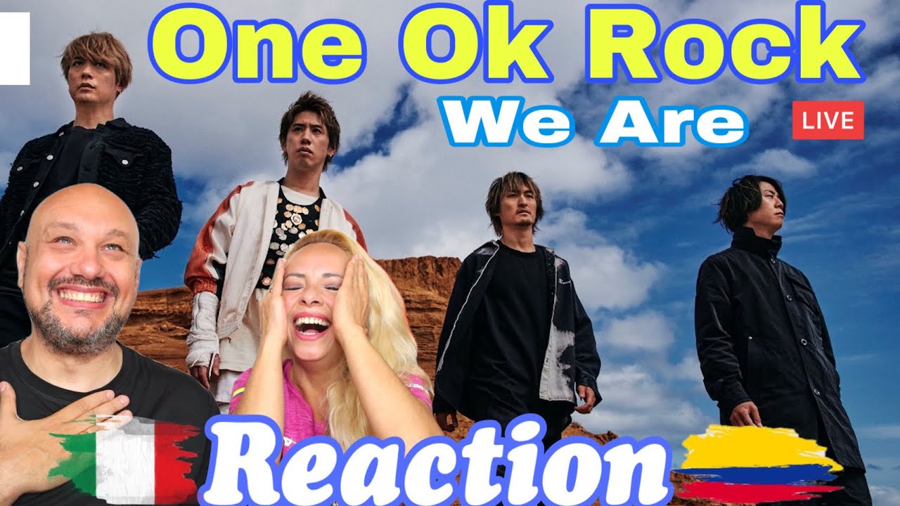 ONE OK ROCK - We are - Reaction and Analysis 🇮🇹Italian And Colombian🇨🇴