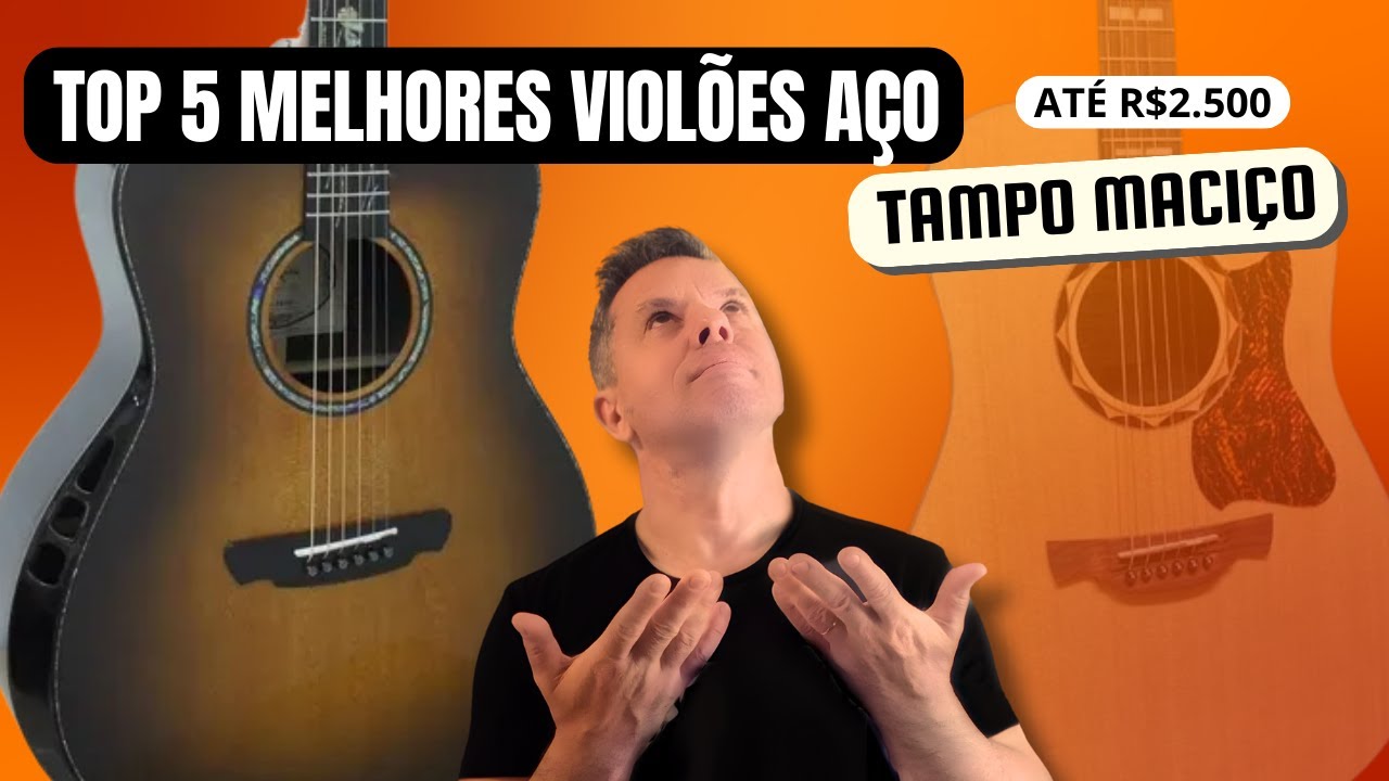 TOP 5 MELHORES VIOLÕES AÇO TAMPO MACIÇO ATÉ R$2,500