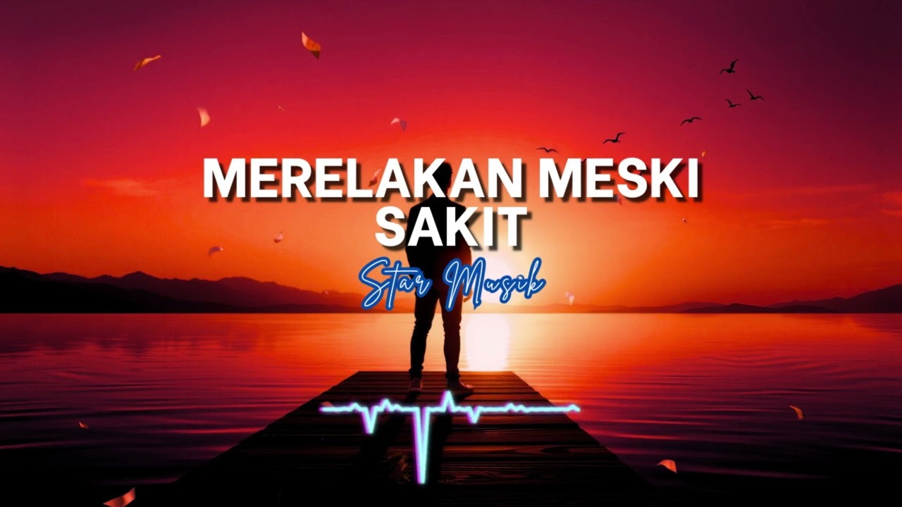 Merelakan Meski Sakit | Lagu Galau 2026 Paling Menyentuh Hati