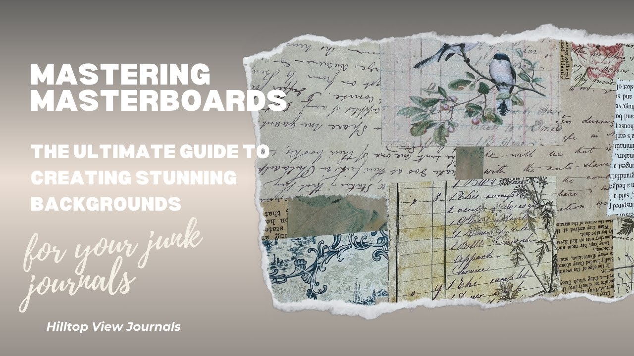 Mastering Masterboards: The Ultimate Guide to Creating Stunning Junk Journal Backgrounds