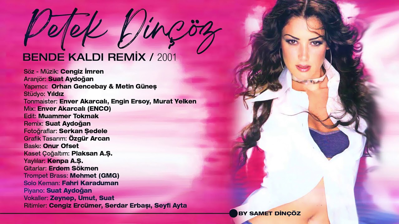Petek Dinçöz - Bende Kaldı Remix / 2001