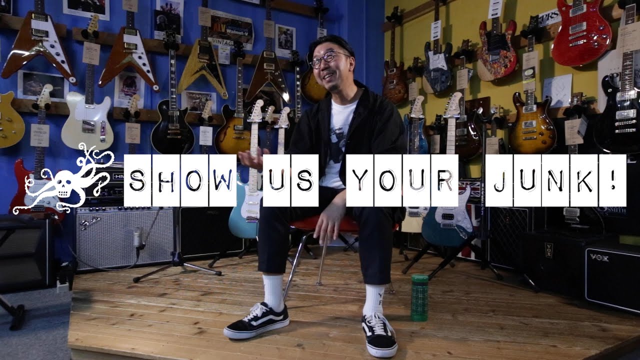 Show Us Your Junk! - 村田善行(Crews / Guitar Shop Hoochie's at Shibuya)