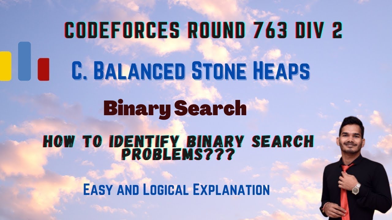 Balanced Stone Heaps | Codeforces Round 763 DIV 2 | Binary Search | When & how to use Binary Search?