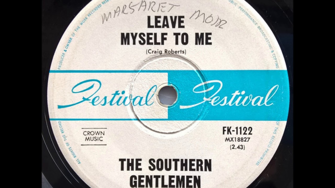 The Southern Gentlemen &lrm;&ndash; Leave Myself To Me{1967}