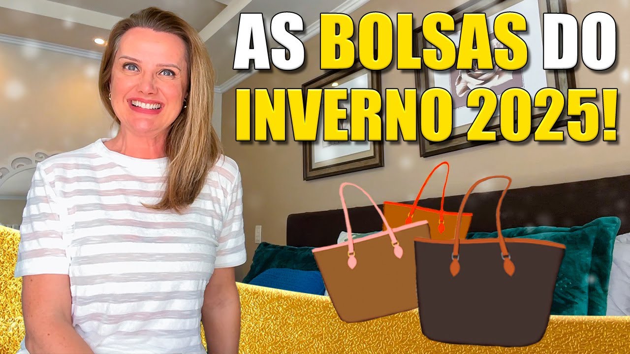 AS BOLSAS DO INVERNO 2025! | Tend&ecirc;ncia