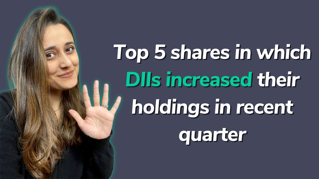 Top 5 companies in which DIIs increased their holdings in the recent quarter