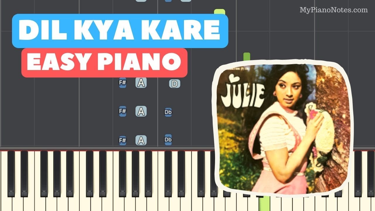 Dil Kya Kare (Julie) - Piano Tutorial with Notes & Chords | Old Hindi Song