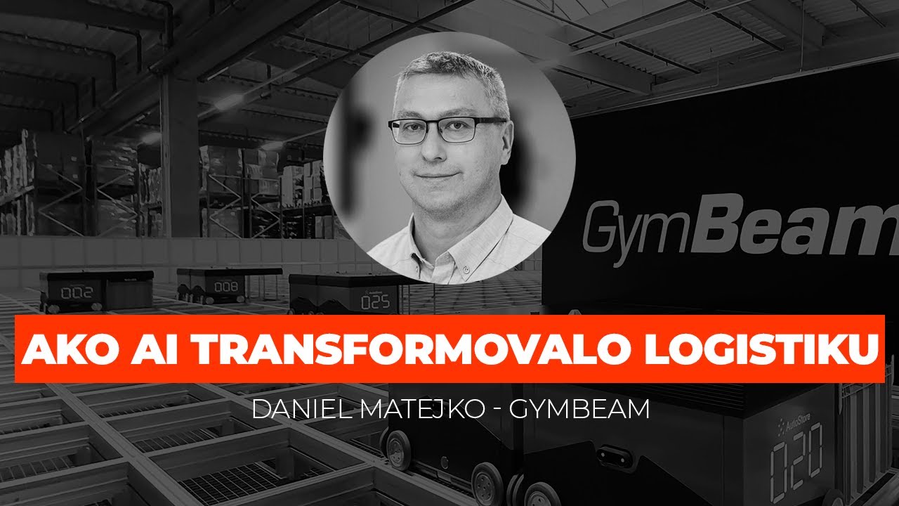 Ako AI transformovalo logistiku v GymBeame ? | Daniel Matejko | GymBeam