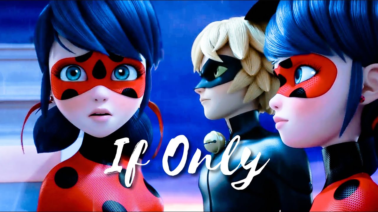 IF ONLY - Miraculous Ladybug ft. I am a Tomboy