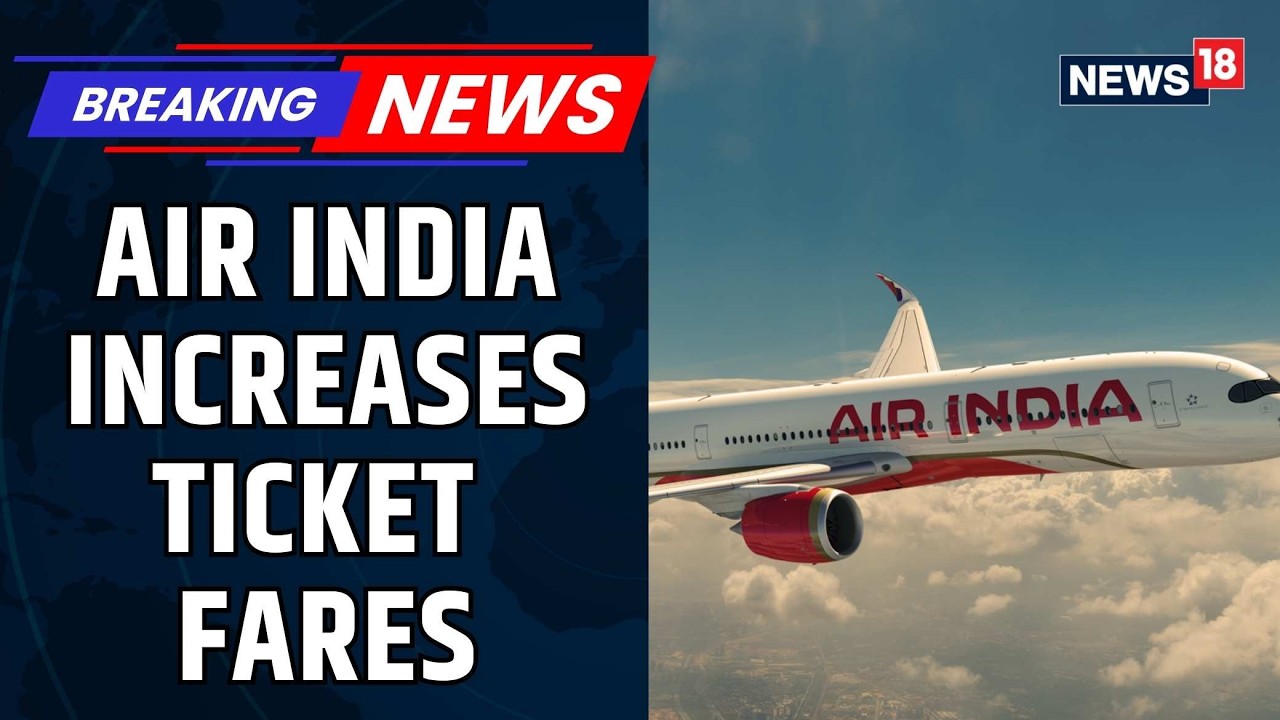 Air India Raises Fuel Surcharge as Iran War Drives Jet Fuel Prices Higher | Iran War | News18