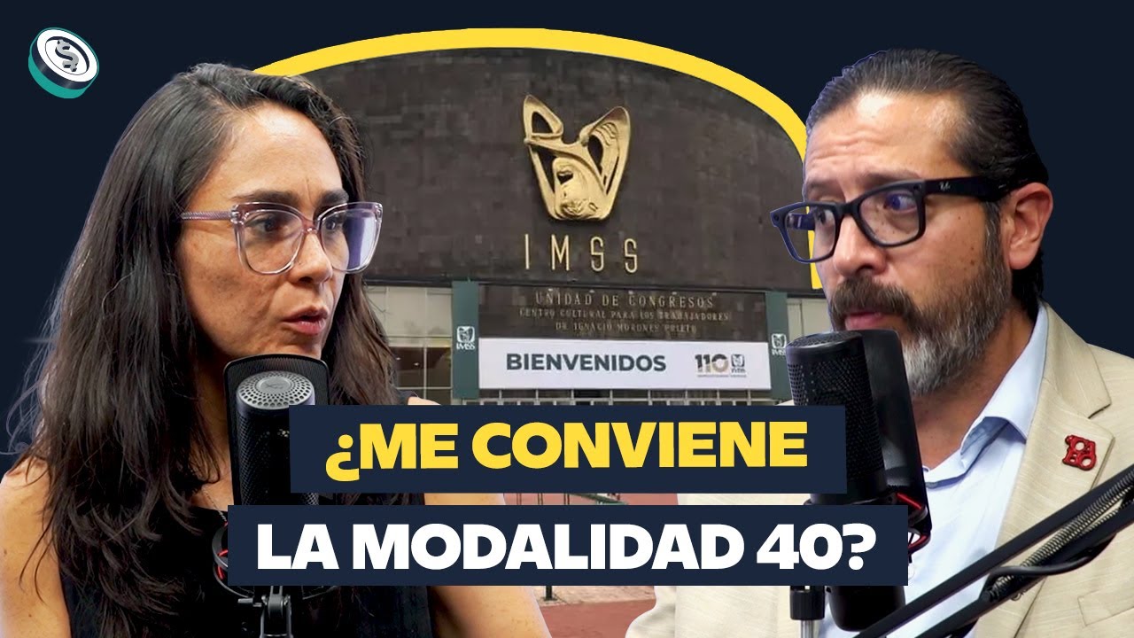 &iquest;A QUI&Eacute;NES LES CONVIENE LA MODALIDAD 40 DEL IMSS? LEY DEL 73 VS LEY DEL 97