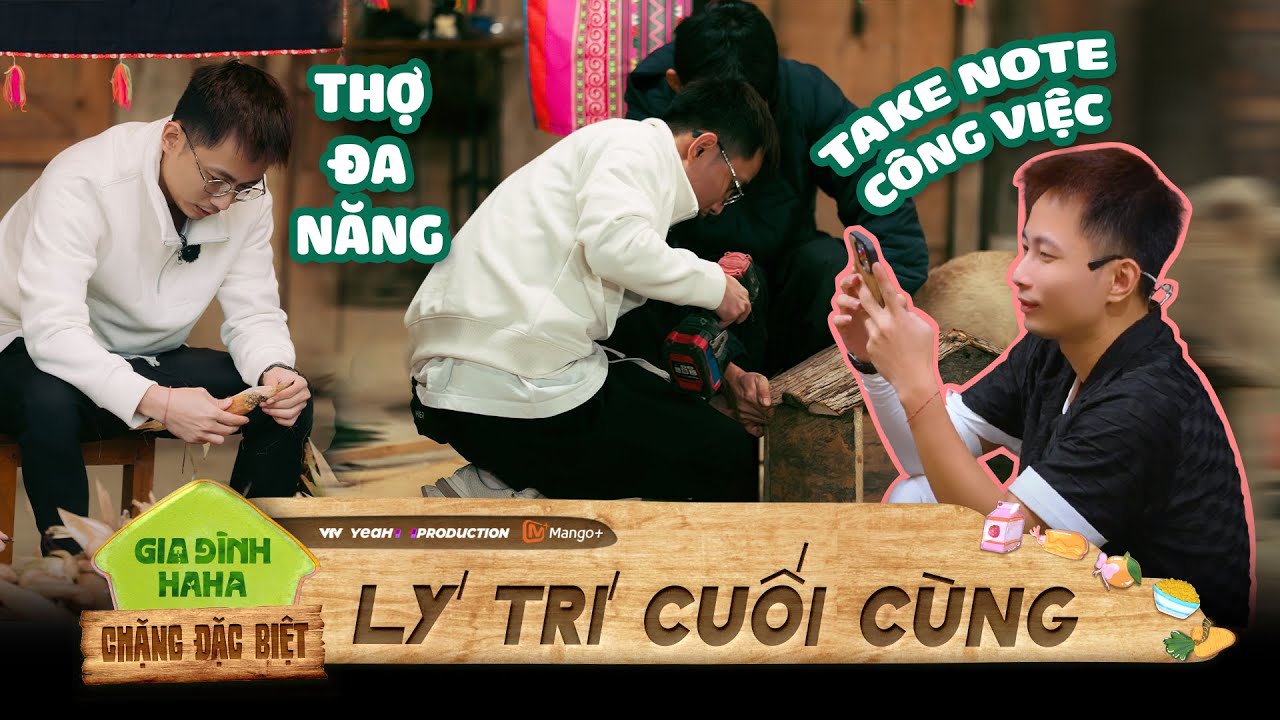 Rhymastic chuẩn người đàn ông của gia đình, cái gì khó có anh Hai | Gia Đình Haha [Chặng Đặc Biệt]