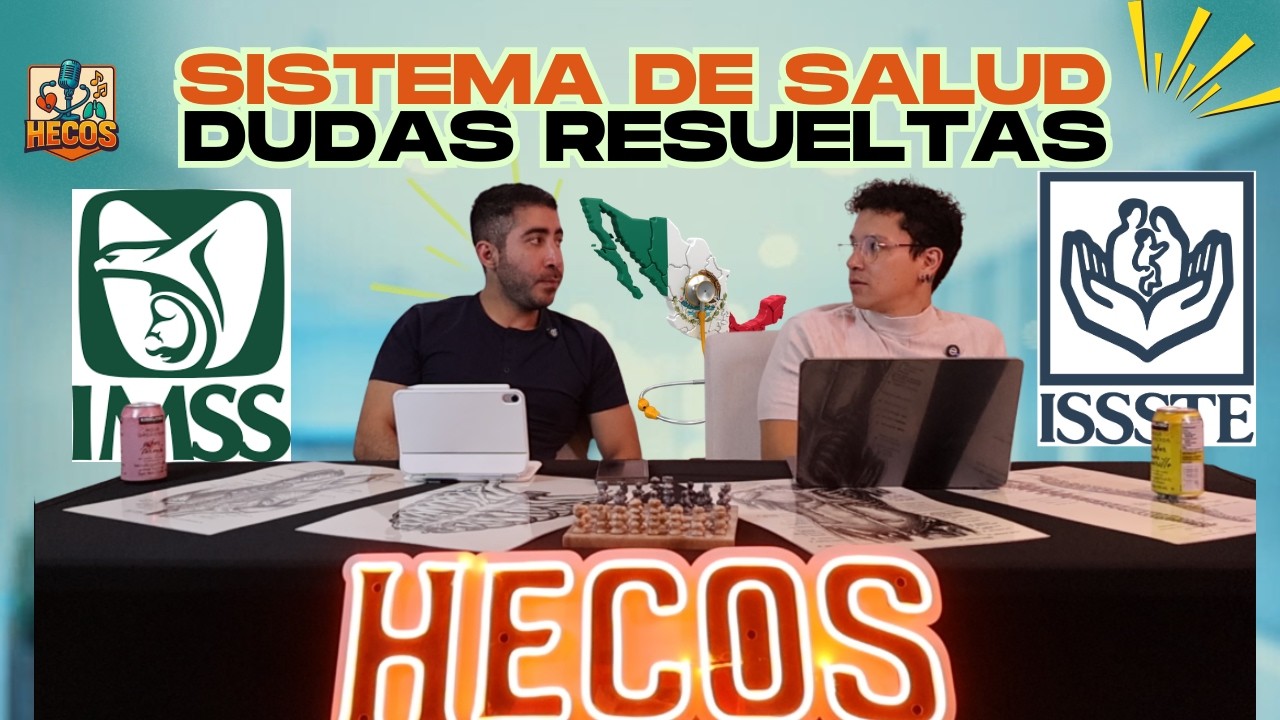 Sistema de salud en México explicado por médicos | HeCos Podcast