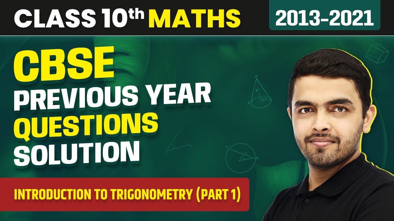 Introduction To Trigonometry - Previous Year Questions (2013-2021) Part 1 | Class 10 Maths Chapter 8