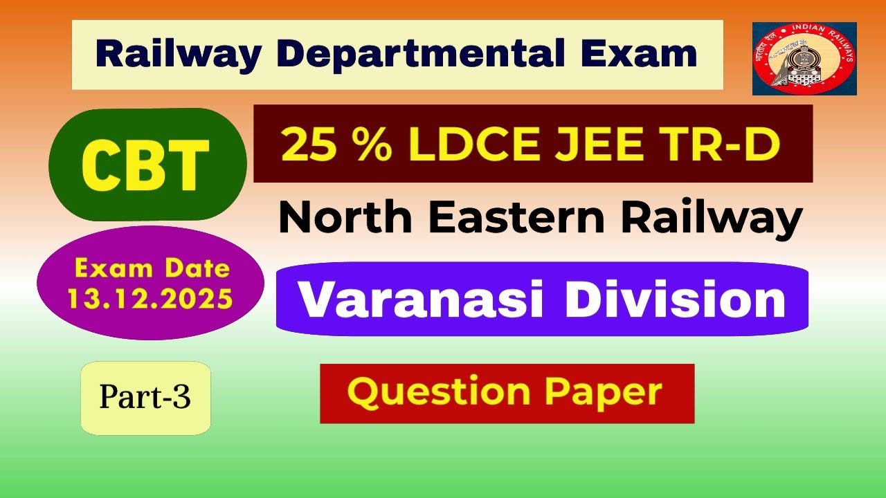 ​ JEE TRD 25% LDCE  CBT Question in Varanasi Division NER || Part-3 || @RailwayDepartmentalExamsin⁩