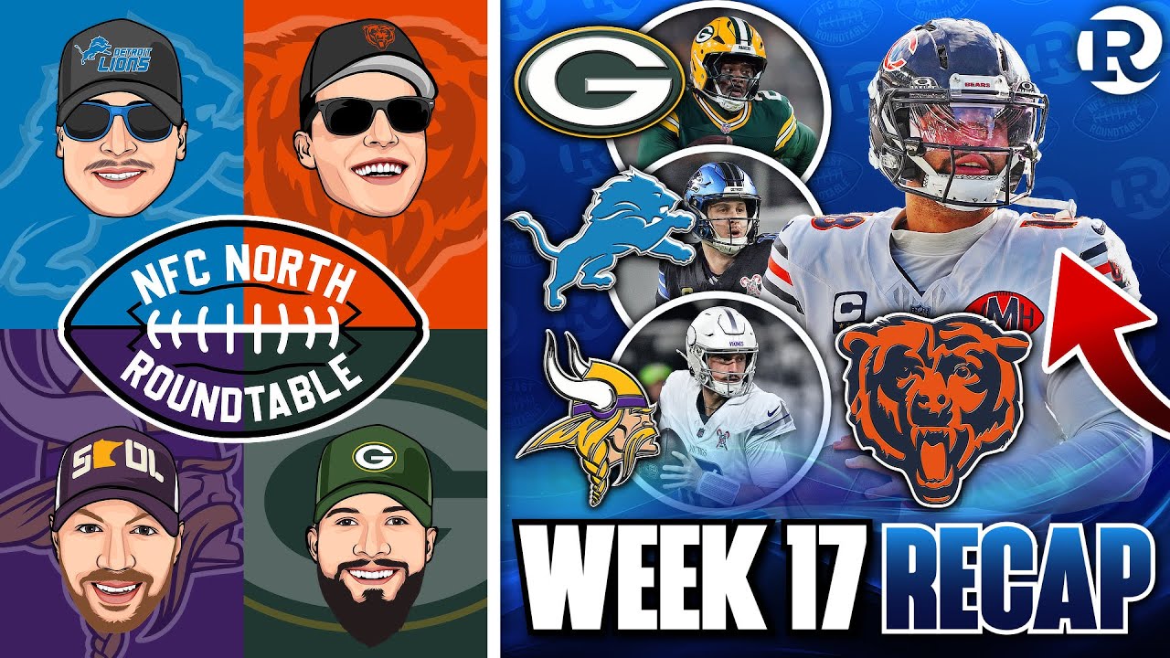 NFC North Week 17 Recap and PLAYOFFS Locked Bears and Packers Limp In