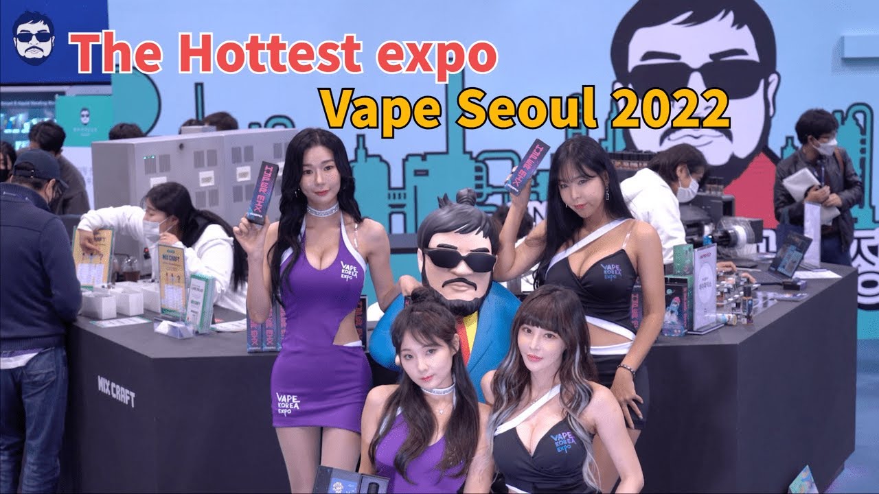 The Hottest Exhibition in Seoul, Vape Korea 2022! | المعرض الأكثر سخونة في سيول