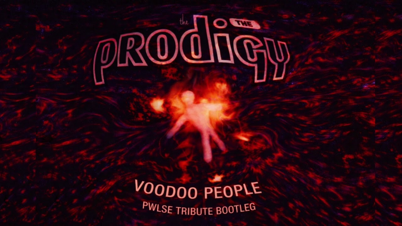 The Prodigy - Voodoo People - PWLSE Tribute Bootleg