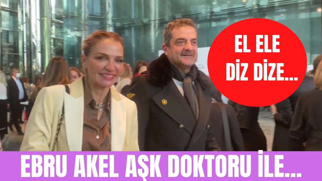 Ebru Akel aşk doktoru Melih Gündüz ile ilk kez görüntülendi!