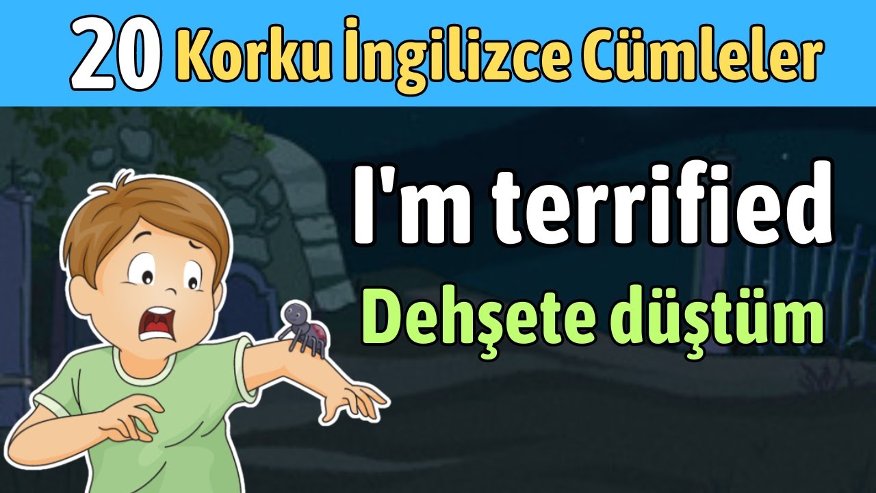 Yeni Başlayanlar İçin 20 İngilizce Korku Cümleler - @İngilizceRehberi