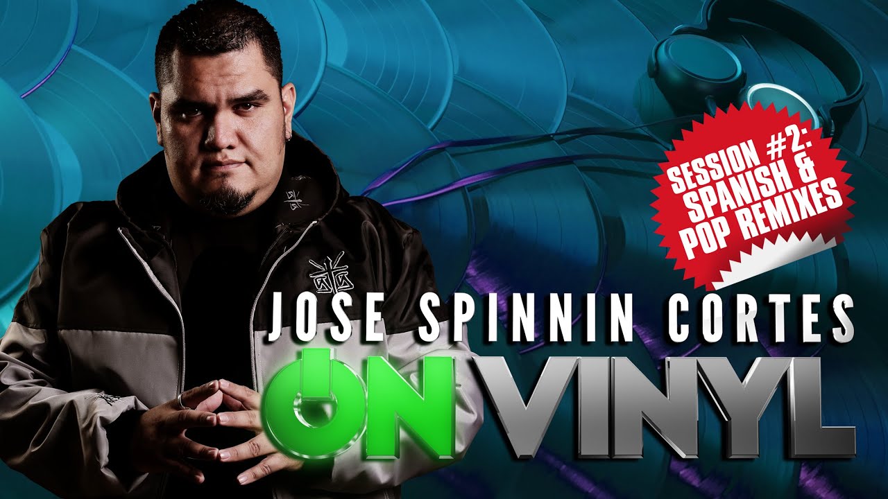 On Vinyl (Session 2: Spanish & Pop Remixes) - Jose Spinnin Cortes