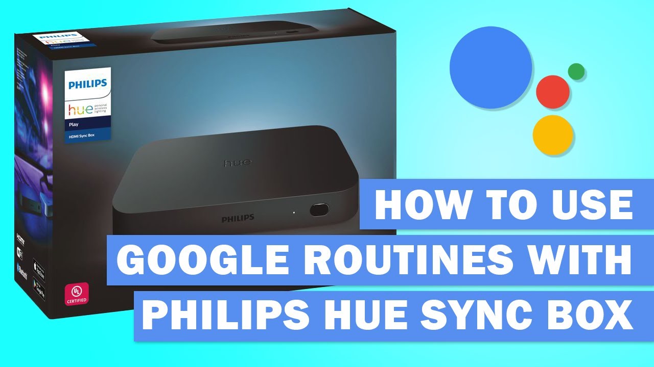 How to Use GOOGLE ROUTINES With PHILIPS HUE Play Sync Box