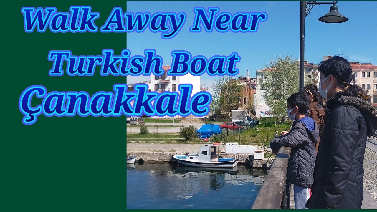 Walk away Near Turkish Boat Çanakkale