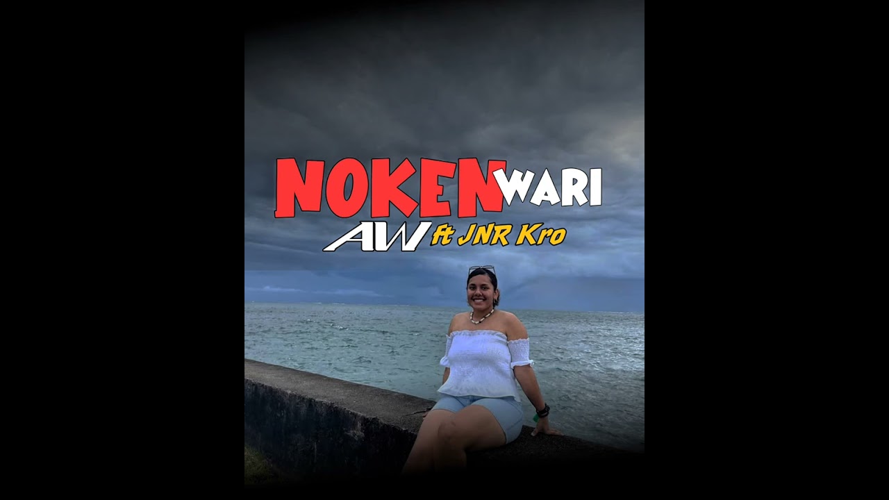 Noken Wari (2026) - AW ft.Jnr Kron 