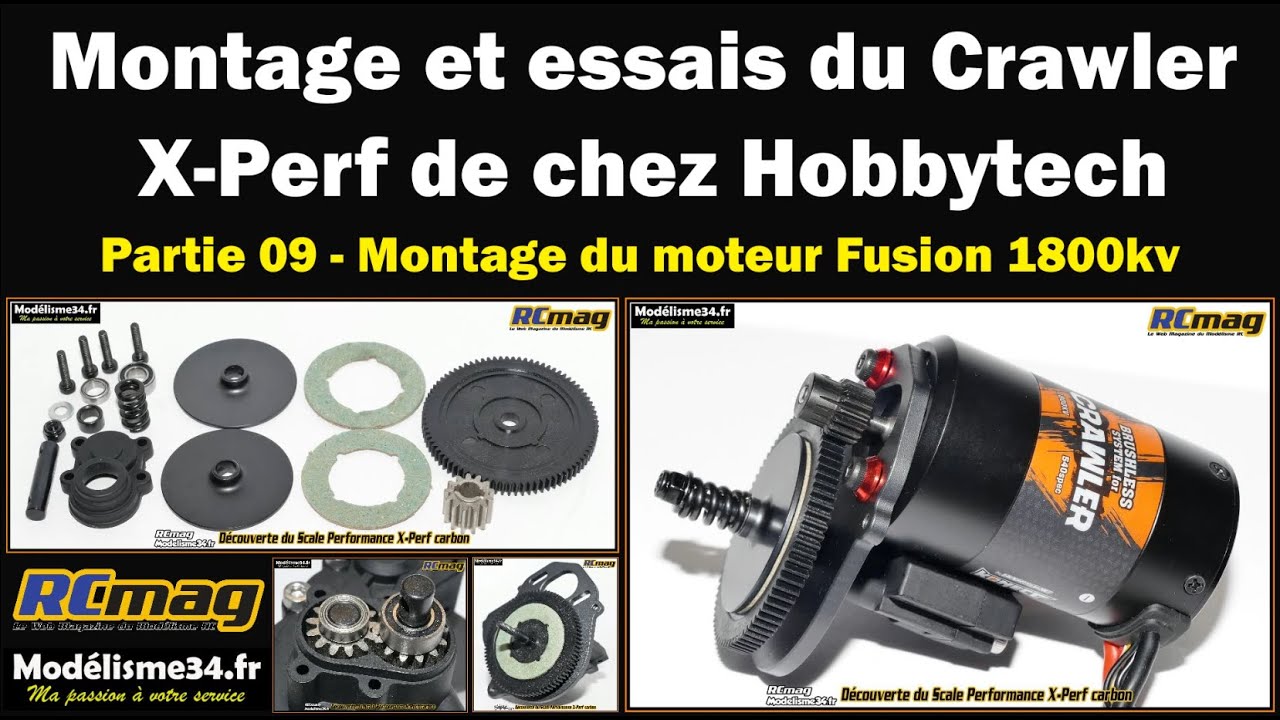 Montage et essais du Crawler X-Perf de chez Hobbytech - Partie 09 transmission et moteurs Fusion