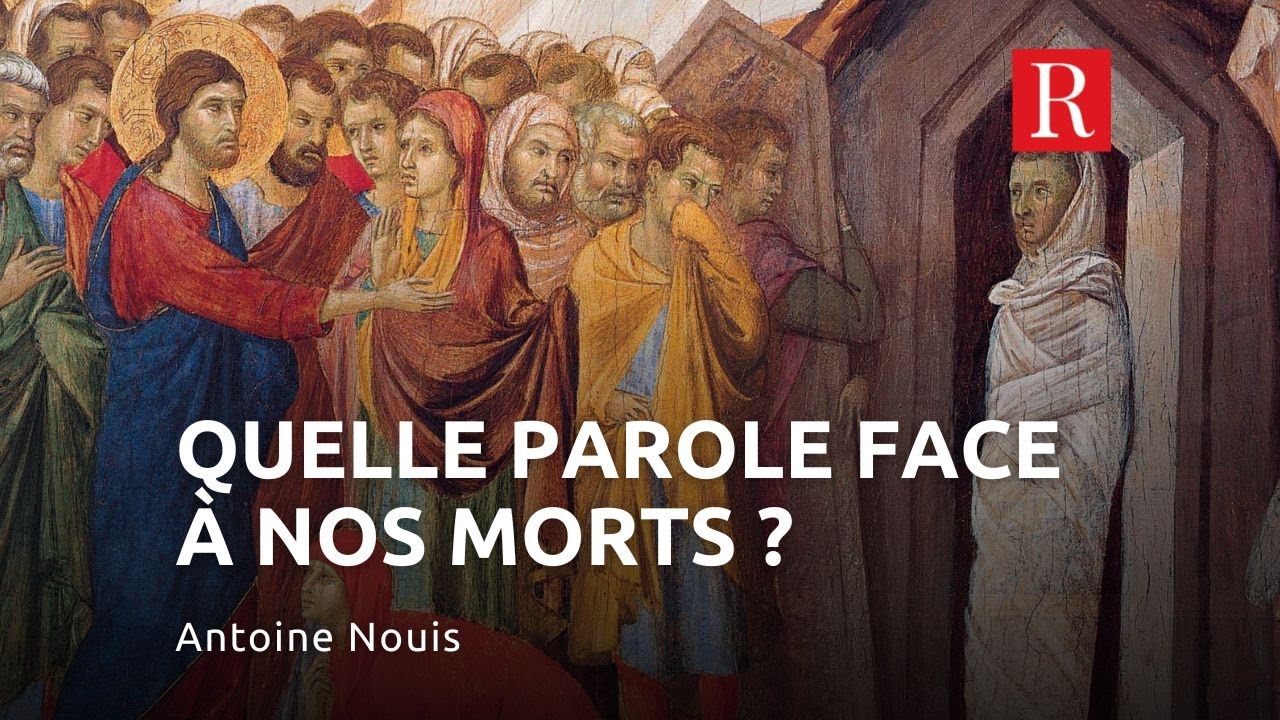 Quelle parole face à nos morts ? Jean 11, 1-45